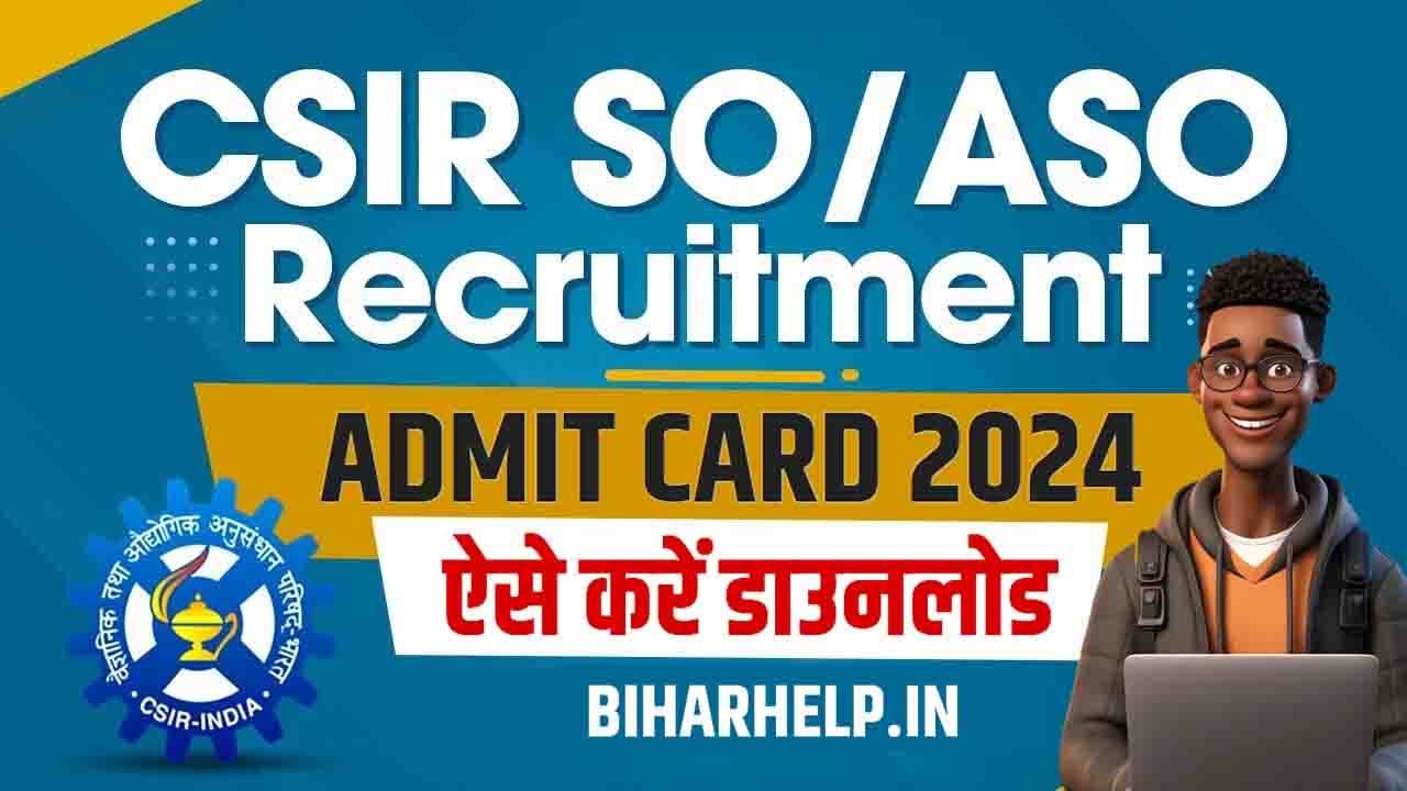 CSIR SO ASO Admit Card 2024